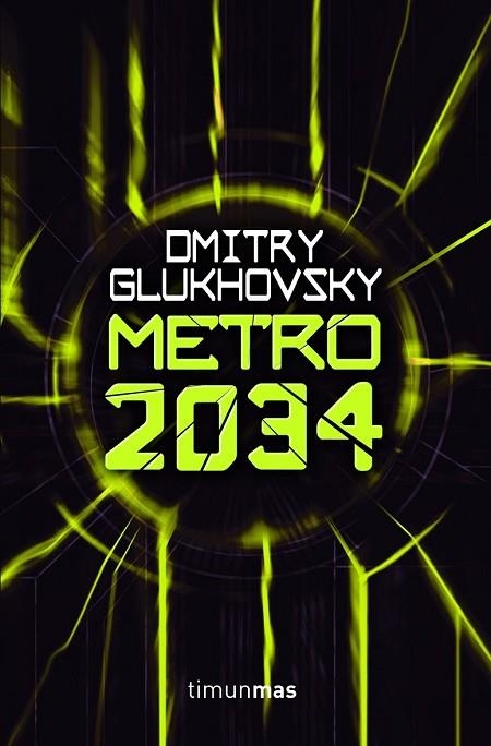 METRO 2034 | 9788448008413 | GLUKHOVSKY, DIMITRY | Llibreria Online de Vilafranca del Penedès | Comprar llibres en català