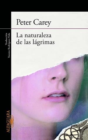 LA NATURALEZA DE LAS LÁGRIMAS | 9788420405506 | CAREY, PETER | Llibreria L'Odissea - Libreria Online de Vilafranca del Penedès - Comprar libros