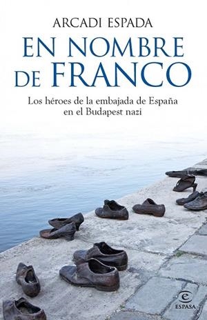 EN NOMBRE DE FRANCO | 9788467013801 | ESPADA, ARCADI | Llibreria L'Odissea - Libreria Online de Vilafranca del Penedès - Comprar libros