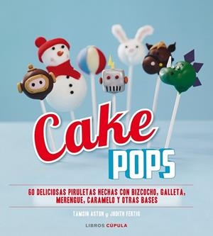 CAKE POPS | 9788448007935 | AA. VV. | Llibreria L'Odissea - Libreria Online de Vilafranca del Penedès - Comprar libros