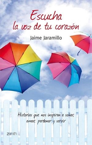 ESCUCHA LA VOZ DE TU CORAZÓN | 9788408078500 | JARAMILLO, JAIME | Llibreria L'Odissea - Libreria Online de Vilafranca del Penedès - Comprar libros