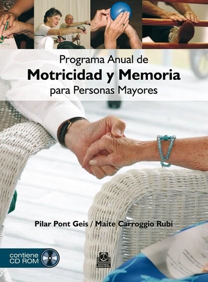 PROGRAMA ANUAL DE MOTRICIDAD Y MEMORIA PARA PERSONAS MAYORES (CD) | 9788499100890 | AA.VV. | Llibreria L'Odissea - Libreria Online de Vilafranca del Penedès - Comprar libros