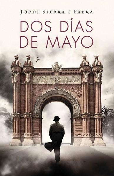DOS DÍAS DE MAYO (INSPECTOR MASCARELL 4) | 9788401353697 | SIERRA I FABRA, JORDI | Llibreria Online de Vilafranca del Penedès | Comprar llibres en català