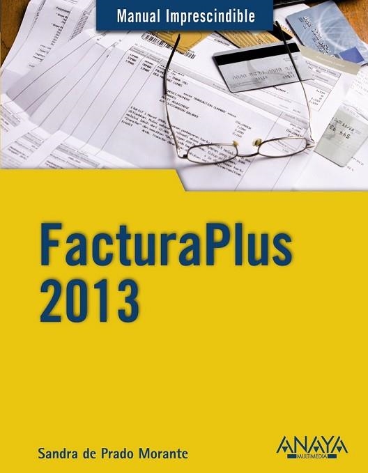 FACTURAPLUS 2013 | 9788441533530 | PRADO, SANDRA DE | Llibreria L'Odissea - Libreria Online de Vilafranca del Penedès - Comprar libros