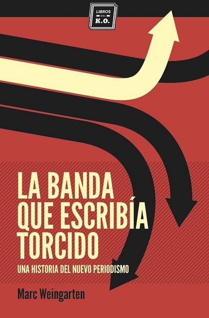 LA BANDA QUE ESCRIBÍA TORCIDO | 9788494034879 | WEINGARTEN, MARC | Llibreria L'Odissea - Libreria Online de Vilafranca del Penedès - Comprar libros