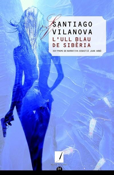 L'ULL BLAU DE SIBÈRIA | 9788490341049 | VILANOVA, SANTIAGO | Llibreria L'Odissea - Libreria Online de Vilafranca del Penedès - Comprar libros
