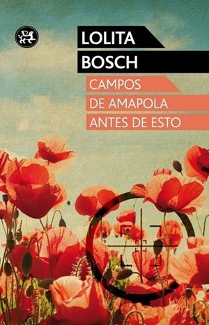 CAMPOS DE AMAPOLA ANTES DE ESTO | 9788415325703 | BOSCH, LOLITA | Llibreria L'Odissea - Libreria Online de Vilafranca del Penedès - Comprar libros