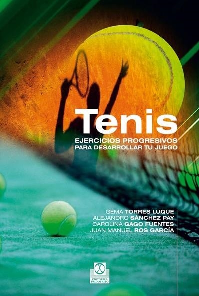 TENIS EJERCICIOS PROGRESIVOS PARA DESARROLLAR TU JUEGO | 9788499101767 | AA.VV. | Llibreria L'Odissea - Libreria Online de Vilafranca del Penedès - Comprar libros