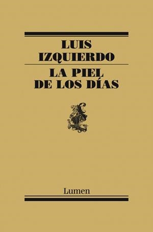 LA PIEL DE LOS DÍAS | 9788426421722 | IZQUIERDO, LUIS | Llibreria Online de Vilafranca del Penedès | Comprar llibres en català