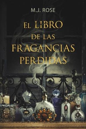 EL LIBRO DE LAS FRAGANCIAS PERDIDAS | 9788401352980 | ROSE, M. J. | Llibreria Online de Vilafranca del Penedès | Comprar llibres en català