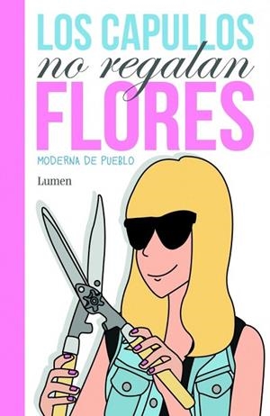 LOS CAPULLOS NO REGALAN FLORES | 9788426421371 | MODERNA DE PUEBLO | Llibreria Online de Vilafranca del Penedès | Comprar llibres en català