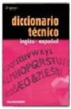 DICCIONARIO TECNICO INGLES-ESPAÑOL | 9788428309233 | G.MALGORN | Llibreria L'Odissea - Libreria Online de Vilafranca del Penedès - Comprar libros