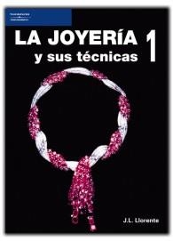 LA JOYERIA Y SUS TECNICAS | 9788428317085 | LLORENTE | Llibreria L'Odissea - Libreria Online de Vilafranca del Penedès - Comprar libros