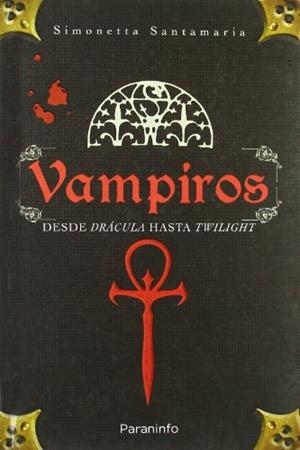 VAMPIROS. DESDE DRACULA A CREPUSCULO | 9788428331999 | SIMONETTA SANTAMARIA | Llibreria L'Odissea - Libreria Online de Vilafranca del Penedès - Comprar libros