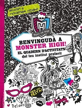 BENVINGUDA A MONSTER HIGH EL QUADERN D'ACTIVITATS DEL TEU INSTITUT PREFERIT | 9788499325200 | KIRSTEN, S. | Llibreria Online de Vilafranca del Penedès | Comprar llibres en català