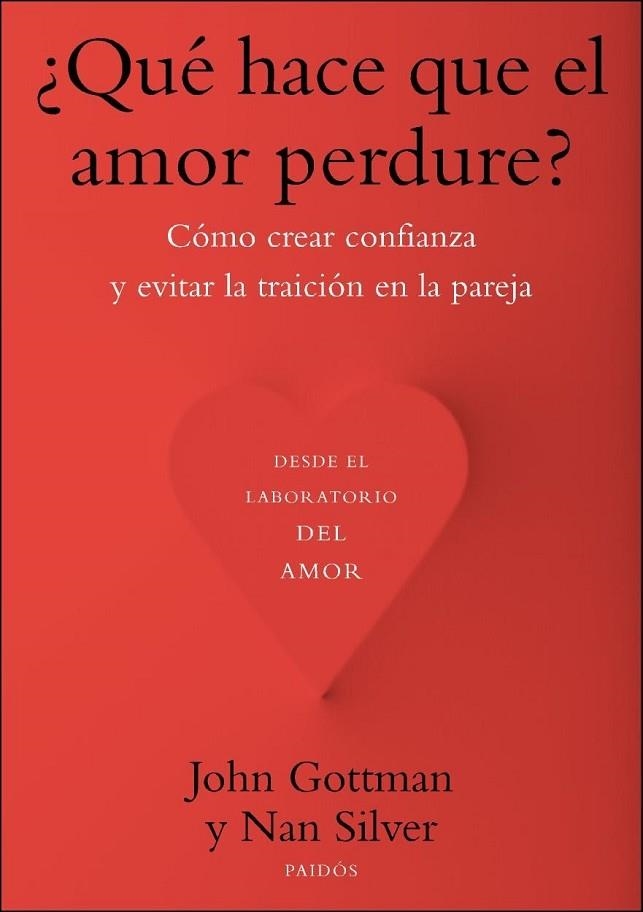 QUÉ HACE QUE EL AMOR PERDURE | 9788449328466 | GOTTMAN, JOHN / SILVER, NAN | Llibreria Online de Vilafranca del Penedès | Comprar llibres en català