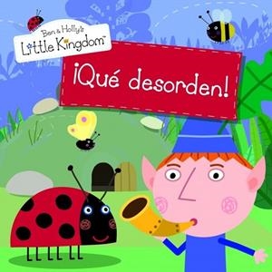QUÉ DESORDEN EL PEQUEÑO REINO DE BEN Y HOLLY | 9788448835545 | AA. VV. | Llibreria Online de Vilafranca del Penedès | Comprar llibres en català