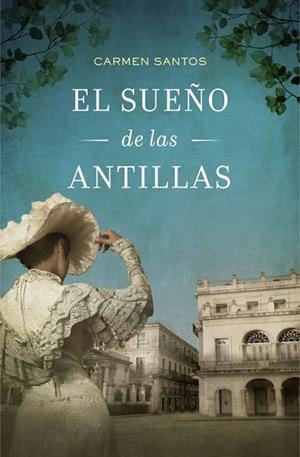 EL SUEÑO DE LAS ANTILLAS | 9788425349614 | SANTOS, CARMEN | Llibreria Online de Vilafranca del Penedès | Comprar llibres en català
