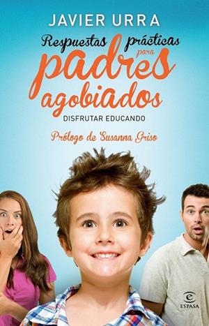 RESPUESTAS PRÁCTICAS PARA PADRES AGOBIADOS | 9788467008197 | URRA, J | Llibreria L'Odissea - Libreria Online de Vilafranca del Penedès - Comprar libros