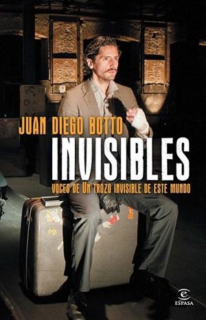 INVISIBLES VOCES DE UN TROZO INVISIBLE DE ESTE MUNDO | 9788467024616 | BOTTO, JUAN DIEGO | Llibreria L'Odissea - Libreria Online de Vilafranca del Penedès - Comprar libros