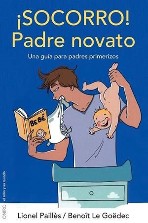 SOCORRO PADRE NOVATO | 9788497546560 | PAILLES, LIONEL / LE GOEDEC, BENOIT | Llibreria L'Odissea - Libreria Online de Vilafranca del Penedès - Comprar libros