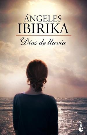 DÍAS DE LLUVIA | 9788408112297 | IBIRIKA, ANGELES | Llibreria L'Odissea - Libreria Online de Vilafranca del Penedès - Comprar libros