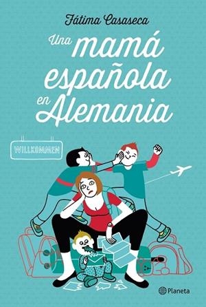 UNA MAMÁ ESPAÑOLA EN ALEMANIA | 9788408112549 | CASASECA, F | Llibreria Online de Vilafranca del Penedès | Comprar llibres en català