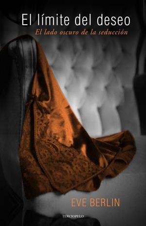 EL LIMITE DEL DESEO | 9788415410607 | BERLIN, EVE | Llibreria Online de Vilafranca del Penedès | Comprar llibres en català