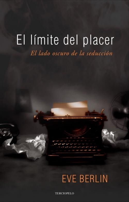 EL LÍMITE DEL PLACER | 9788415410324 | BERLIN, EVE | Llibreria L'Odissea - Libreria Online de Vilafranca del Penedès - Comprar libros