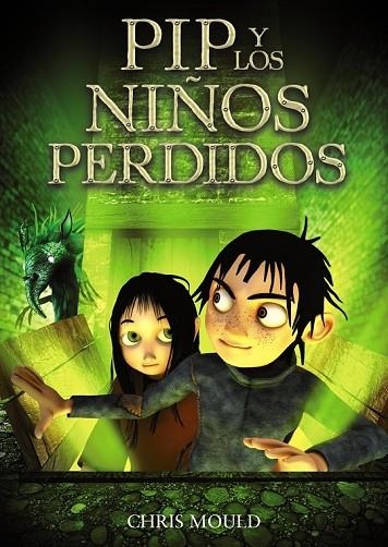 PIP Y LOS NIÑOS PERDIDOS | 9788467840650 | MOULD, CHRIS | Llibreria L'Odissea - Libreria Online de Vilafranca del Penedès - Comprar libros