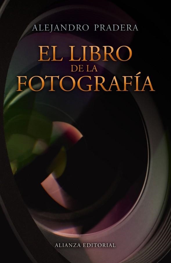 EL LIBRO DE LA FOTOGRAFÍA | 9788420675312 | PRADERA, ALEJANDRO | Llibreria Online de Vilafranca del Penedès | Comprar llibres en català