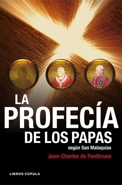 LA PROFECÍA DE LOS PAPAS SEGÚN SAN MALAQUÍAS | 9788448008758 | DE FONTBRUNE, JEAN CHARLES | Llibreria L'Odissea - Libreria Online de Vilafranca del Penedès - Comprar libros