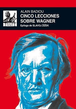 CINCO LECCIONES SOBRE WAGNER | 9788446037477 | BADIOU, ALAIN | Llibreria Online de Vilafranca del Penedès | Comprar llibres en català