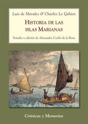 HISTORIA DE LAS ISLAS MARIANAS | 9788496813779 | MORALES, S.J., LUIS DE (1641-1716)/LE GOBIEN, S.J., CHARLES (1653-1708) | Llibreria L'Odissea - Libreria Online de Vilafranca del Penedès - Comprar libros
