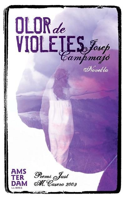 OLOR DE VIOLETES | 9788493718367 | CAMPMAJO, JOSEP | Llibreria L'Odissea - Libreria Online de Vilafranca del Penedès - Comprar libros