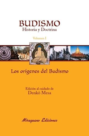 BUDISMO HISTORIA Y DOCTRINA. VOLUMEN I: LOS ORÍGENES DEL BUDISMO | 9788478132966 | MESA, DENKO | Llibreria Online de Vilafranca del Penedès | Comprar llibres en català