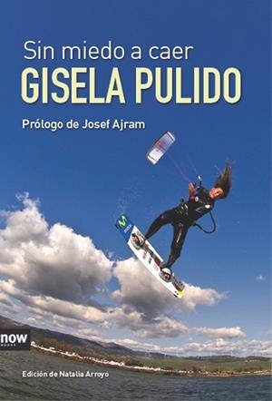 SIN MIEDO A CAER | 9788493904661 | PULIDO, GISELA | Llibreria Online de Vilafranca del Penedès | Comprar llibres en català