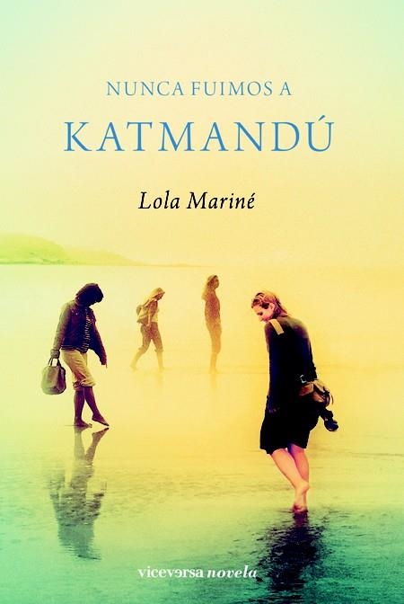 NUNCA FUIMOS A KATMANDU | 9788492819355 | MARINE, LOLA | Llibreria L'Odissea - Libreria Online de Vilafranca del Penedès - Comprar libros