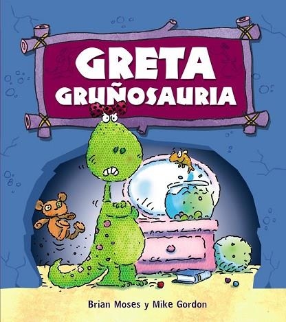 GRETA GRUÑOSAURIA | 9788467840179 | MOSES, BRIAN | Llibreria Online de Vilafranca del Penedès | Comprar llibres en català