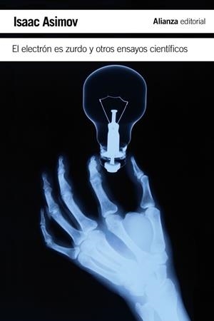 EL ELECTRÓN ES ZURDO Y OTROS ENSAYOS CIENTÍFICOS | 9788420675541 | ASIMOV, ISAAC | Llibreria L'Odissea - Libreria Online de Vilafranca del Penedès - Comprar libros