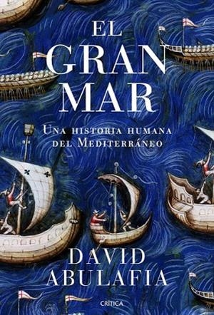 EL GRAN MAR | 9788498925470 | ABULAFIA, DAVID | Llibreria Online de Vilafranca del Penedès | Comprar llibres en català