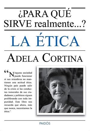 PARA QUÉ SIRVE REALMENTE LA ÉTICA | 9788449328770 | CORTINA, ADELA | Llibreria L'Odissea - Libreria Online de Vilafranca del Penedès - Comprar libros
