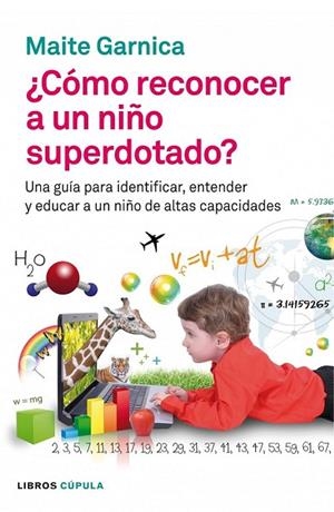 CÓMO RECONOCER A UN NIÑO SUPERDOTADO | 9788448008598 | GARNICA, MAITE | Llibreria L'Odissea - Libreria Online de Vilafranca del Penedès - Comprar libros