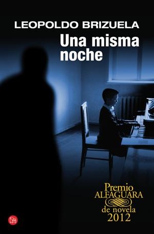 UNA MISMA NOCHE  | 9788466327077 | BRIZUELA, LEOPOLDO | Llibreria L'Odissea - Libreria Online de Vilafranca del Penedès - Comprar libros
