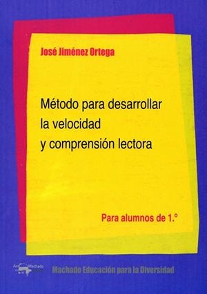 MÉTODO PARA DESARROLLAR LA VELOCIDAD Y COMPRENSIÓN LECTORA ALUMNOS DE 1º | 9788477742913 | JIMÉNEZ ORTEGA, JOSÉ | Llibreria L'Odissea - Libreria Online de Vilafranca del Penedès - Comprar libros