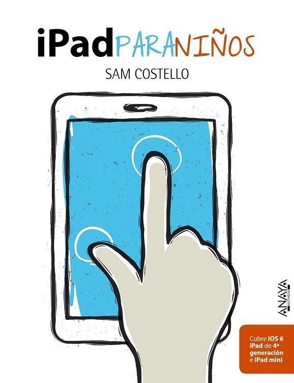 IPAD PARA NIÑOS | 9788441533554 | COSTELLO, SAM | Llibreria L'Odissea - Libreria Online de Vilafranca del Penedès - Comprar libros