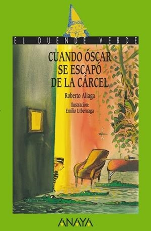CUANDO ÓSCAR SE ESCAPÓ DE LA CÁRCEL**** | 9788467840643 | ALIAGA, ROBERTO | Llibreria L'Odissea - Libreria Online de Vilafranca del Penedès - Comprar libros