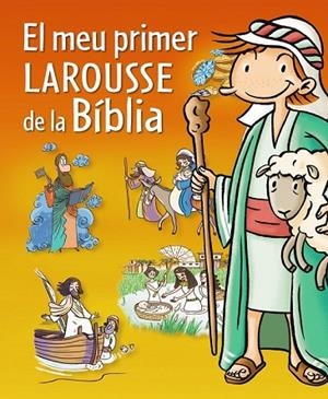 EL MEU PRIMER LAROUSSE DE LA BIBLIA | 9788415785071 | AA. VV. | Llibreria L'Odissea - Libreria Online de Vilafranca del Penedès - Comprar libros