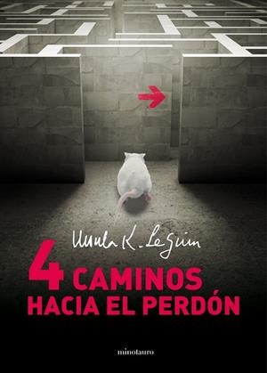 CUATRO CAMINOS HACIA EL PERDÓN | 9788445001424 | LE GUIN, URSULA K | Llibreria L'Odissea - Libreria Online de Vilafranca del Penedès - Comprar libros