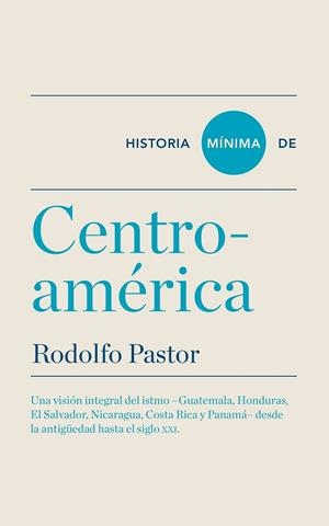HISTORIA MÍNIMA DE CENTROAMÉRICA | 9788415832072 | PASTOR, RODOLFO | Llibreria L'Odissea - Libreria Online de Vilafranca del Penedès - Comprar libros